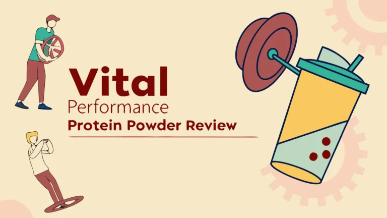 Vital Performance Protein Powder Review: Everything You Need to Know