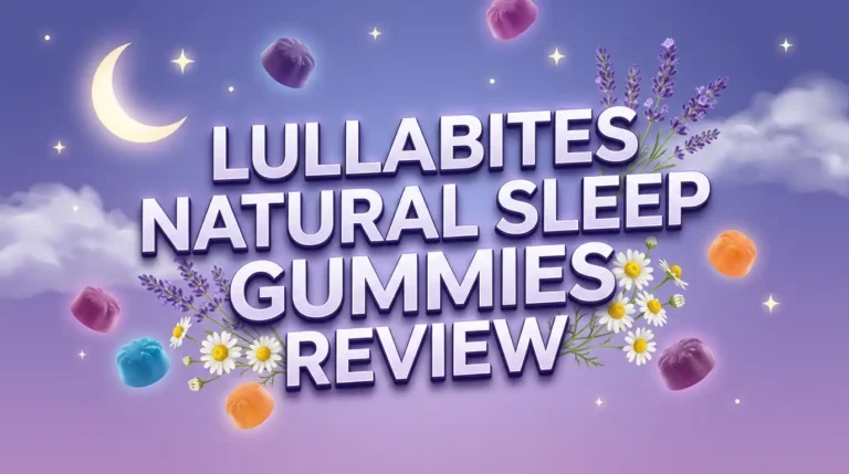 LullaBites Natural Sleep Gummies Review 2026: Worth Trying?